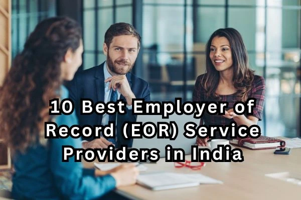 Best Employer of Record (EOR) Service Providers in India